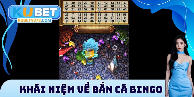 Khái niệm về bắn cá Bingo
